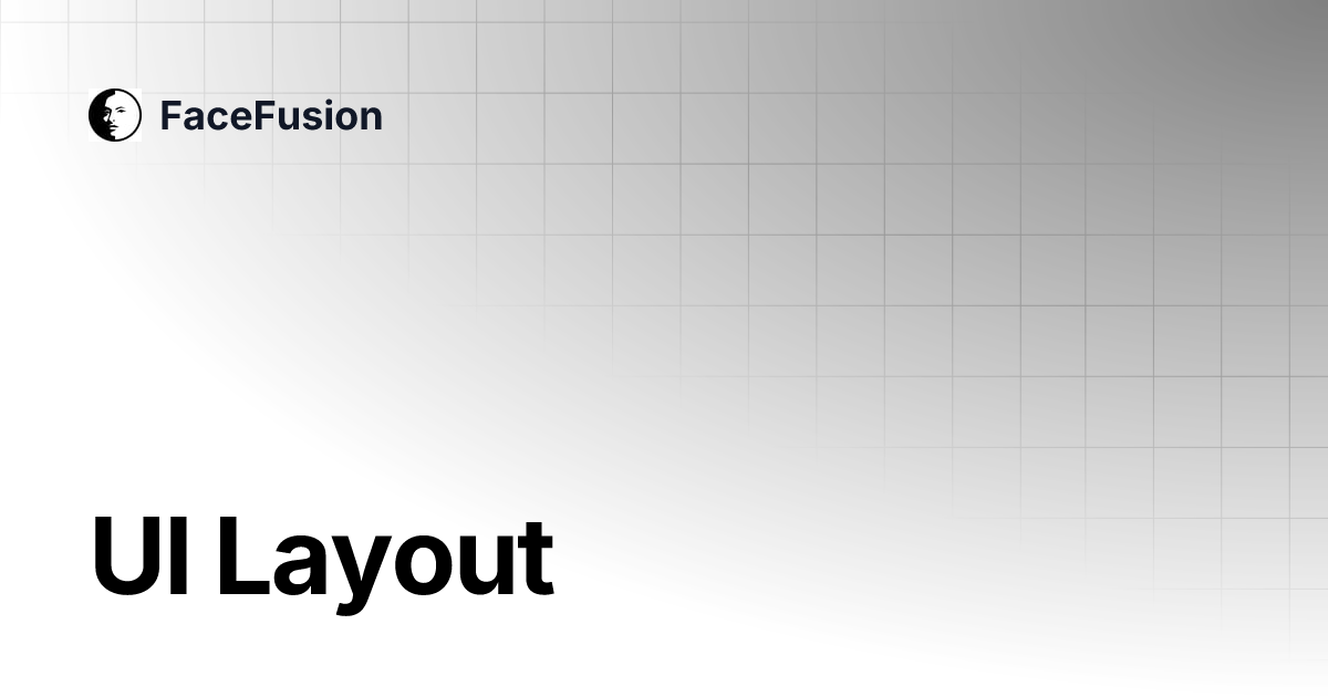 Ui layout facefusion